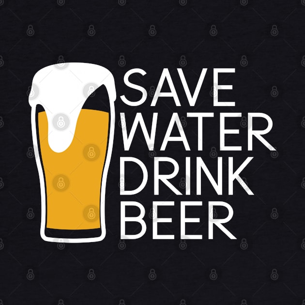 Save Water drink beer Party, alcohol by Jabinga